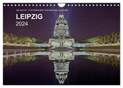 Leipzig - Fotografiert bei Nacht von Michael Allmaier (Wandkalender 2024 DIN A4 quer), CALVENDO Monatskalender