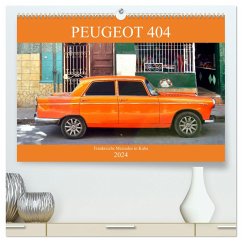 PEUGEOT 404 - Frankreichs Mercedes in Kuba (hochwertiger Premium Wandkalender 2024 DIN A2 quer), Kunstdruck in Hochglanz