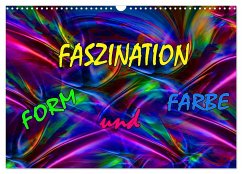 Faszination Form und Farbe (Wandkalender 2024 DIN A3 quer), CALVENDO Monatskalender