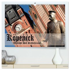 Köpenick - Altstadt und Schlossinsel (hochwertiger Premium Wandkalender 2024 DIN A2 quer), Kunstdruck in Hochglanz