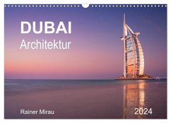 Dubai Architektur 2024 (Wandkalender 2024 DIN A3 quer), CALVENDO Monatskalender - Mirau, Rainer
