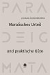 Moralisches Urteil und praktische Güte... - Bild 1