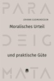 Moralisches Urteil und praktische Güte (eBook, PDF)