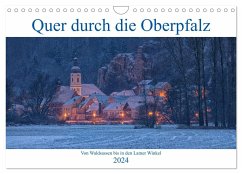 Quer durch die Oberpfalz (Wandkalender 2024 DIN A4 quer), CALVENDO Monatskalender