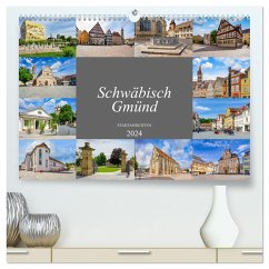Schwäbisch Gmünd Stadtansichten (hochwertiger Premium Wandkalender 2024 DIN A2 quer), Kunstdruck in Hochglanz