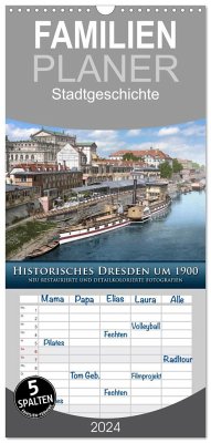Familienplaner 2024 - Historisches Dresden um 1900 neu restauriert und detailkoloriert mit 5 Spalten (Wandkalender, 21 x 45 cm) CALVENDO - Tetsch, André