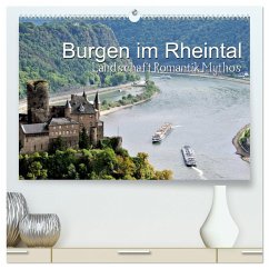 Burgen im Rheintal - Landschaft, Romantik, legend (hochwertiger Premium Wandkalender 2024 DIN A2 quer), Kunstdruck in Hochglanz