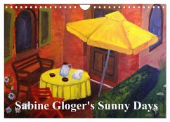 Sabine Gloger's Sunny Days (Wandkalender 2024 DIN A4 quer), CALVENDO Monatskalender