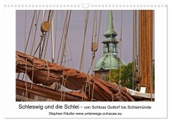 Schleswig und die Schlei - von Schloss Gottorf bis Schleimünde (Wandkalender 2024 DIN A3 quer), CALVENDO Monatskalender