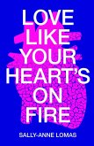 Love Like Your Heart's On Fire (eBook, ePUB)