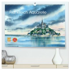 Frankreich Aquarelle (hochwertiger Premium Wandkalender 2024 DIN A2 quer), Kunstdruck in Hochglanz