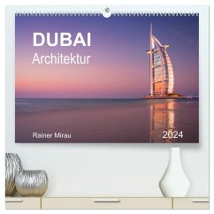Dubai Architektur 2024 (hochwertiger Premium Wandkalender 2024 DIN A2 quer), Kunstdruck in Hochglanz - Mirau, Rainer