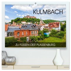 Kulmbach - zu Füßen der Plassenburg (hochwertiger Premium Wandkalender 2024 DIN A2 quer), Kunstdruck in Hochglanz