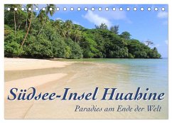 Südsee-Insel Huahine - Paradies am Ende der Welt (Tischkalender 2024 DIN A5 quer), CALVENDO Monatskalender