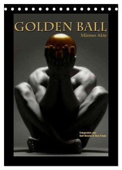Golden Ball - Männer Akte (Tischkalender 2024 DIN A5 hoch), CALVENDO Monatskalender