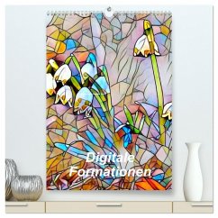 Digitale Formationen (hochwertiger Premium Wandkalender 2024 DIN A2 hoch), Kunstdruck in Hochglanz - Art-Motiva