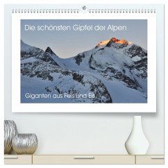 Die schönsten Gipfel der Alpen - Giganten aus Fels und Eis (hochwertiger Premium Wandkalender 2024 DIN A2 quer), Kunstdruck in Hochglanz