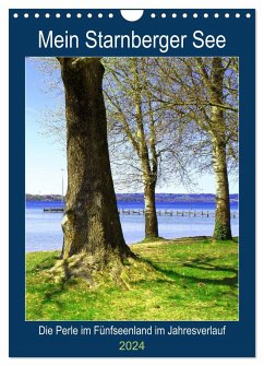 Mein Starnberger See - Die Perle im Fünfseenland im Jahresverlauf (Wandkalender 2024 DIN A4 hoch), CALVENDO Monatskalender - Schimmack, Michaela