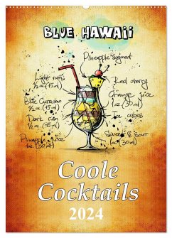 Coole Cocktails (Wandkalender 2024 DIN A2 hoch), CALVENDO Monatskalender