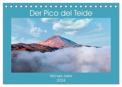 Der Pico del Teide - Michael Jaster (Tischkalender 2024 DIN A5 quer), CALVENDO Monatskalender