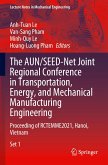 The AUN/SEED-Net Joint Regional Conference in Transportation, Energy, and Mechanical Manufacturing Engineering