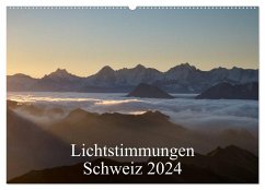 Lichtstimmungen Schweiz 2024 (Wandkalender 2024 DIN A2 quer), CALVENDO Monatskalender