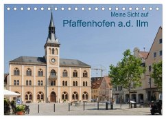 Meine Sicht auf Pfaffenhofen (Tischkalender 2024 DIN A5 quer), CALVENDO Monatskalender