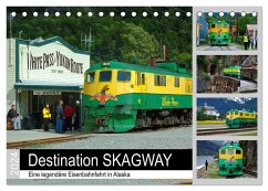 Destination SKAGWAY - Eine legendäre Eisenbahnfahrt in Alaska (Tischkalender 2024 DIN A5 quer), CALVENDO Monatskalender