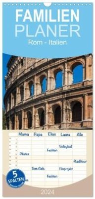 Familienplaner 2024 - Rom-Italien mit 5 Spalten (Wandkalender, 21 x 45 cm) CALVENDO