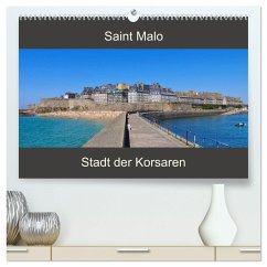 Saint Malo - Stadt der Korsaren (hochwertiger Premium Wandkalender 2024 DIN A2 quer), Kunstdruck in Hochglanz - LianeM