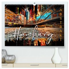 Hamburg abstrakt (hochwertiger Premium Wandkalender 2024 DIN A2 quer), Kunstdruck in Hochglanz