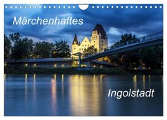 Märchenhaftes Ingolstadt (Wandkalender 2024 DIN A4 quer), CALVENDO Monatskalender - SVK
