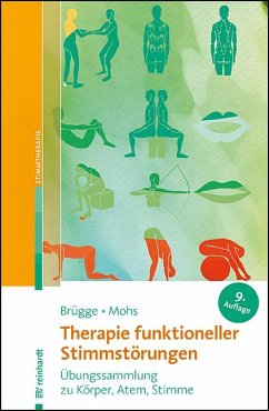Therapie funktioneller Stimmstörungen - Brügge, Walburga;Mohs, Katharina