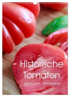 Historische Tomaten - Ein Küchen Terminplaner (Wandkalender 2024 DIN A3 hoch), CALVENDO Monatskalender - Meyer, Dieter