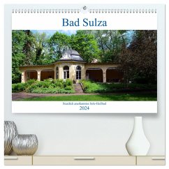 Bad Sulza - Staatlich anerkanntes Sole-Heilbad (hochwertiger Premium Wandkalender 2024 DIN A2 quer), Kunstdruck in Hochglanz