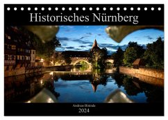 Historisches Nürnberg (Tischkalender 2024 DIN A5 quer), CALVENDO Monatskalender
