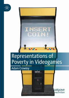 Representations of Poverty in Videogames - Crowley, Adam