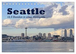 Seattle - 12,5 Stunden in einer Metropole (Tischkalender 2024 DIN A5 quer), CALVENDO Monatskalender