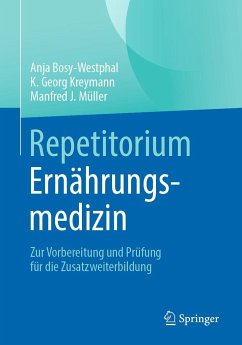 Repetitorium Ernährungsmedizin - Bosy-Westphal, Anja;Kreymann, K. Georg;Müller, Manfred J.