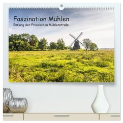 Faszination Windmühlen - Entlang der Ostfriesischen Mühlenstraße (hochwertiger Premium Wandkalender 2024 DIN A2 quer), Kunstdruck in Hochglanz