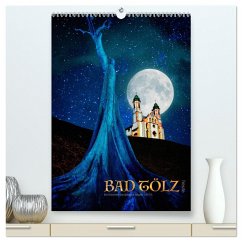 Bad Tölz heute (hochwertiger Premium Wandkalender 2024 DIN A2 hoch), Kunstdruck in Hochglanz