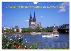 UNESCO Welterbestätten in Deutschland (Wandkalender 2024 DIN A4 quer), CALVENDO Monatskalender