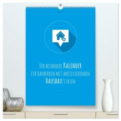 vollgeherzt: Der besondere Kalender für Bauherren mit motivierenden Hausbauzitaten (hochwertiger Premium Wandkalender 2024 DIN A2 hoch), Kunstdruck in Hochglanz