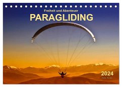 Freiheit und Abenteuer - Paragliding (Tischkalender 2024 DIN A5 quer), CALVENDO Monatskalender