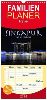 Familienplaner 2024 - Singapur. Tag und Nacht mit 5 Spalten (Wandkalender, 21 x 45 cm) CALVENDO
