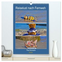 Reiselust nach Fernweh (hochwertiger Premium Wandkalender 2024 DIN A2 hoch), Kunstdruck in Hochglanz