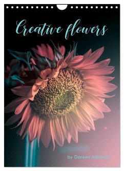 Creative flowers (Wandkalender 2024 DIN A4 hoch), CALVENDO Monatskalender