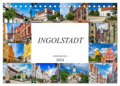 Ingolstadt Impressionen (Tischkalender 2024 DIN A5 quer), CALVENDO Monatskalender