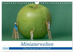 Miniaturwelten - Kleine Leute aus der Nachbarschaft (Wandkalender 2024 DIN A4 quer), CALVENDO Monatskalender