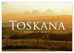 Toskana ¿ Magie der Farben (Wandkalender 2024 DIN A2 quer), CALVENDO Monatskalender
